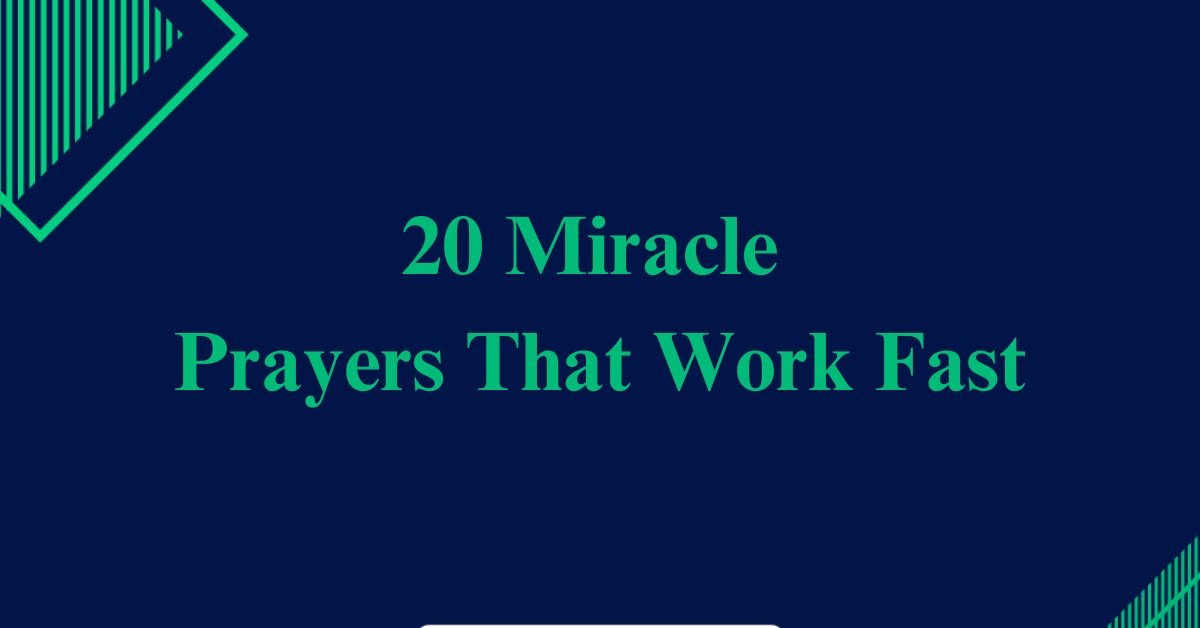 20 Miracle Prayers That Work Fast