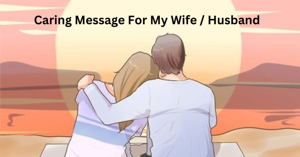 Caring Message For My Wife / Husband