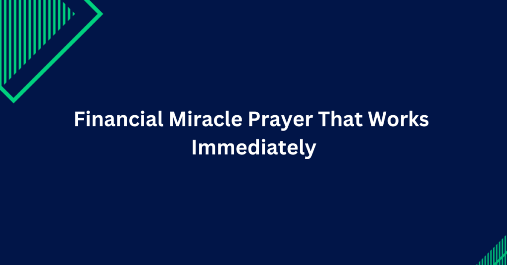 Financial Miracle Prayer That Works Immediately