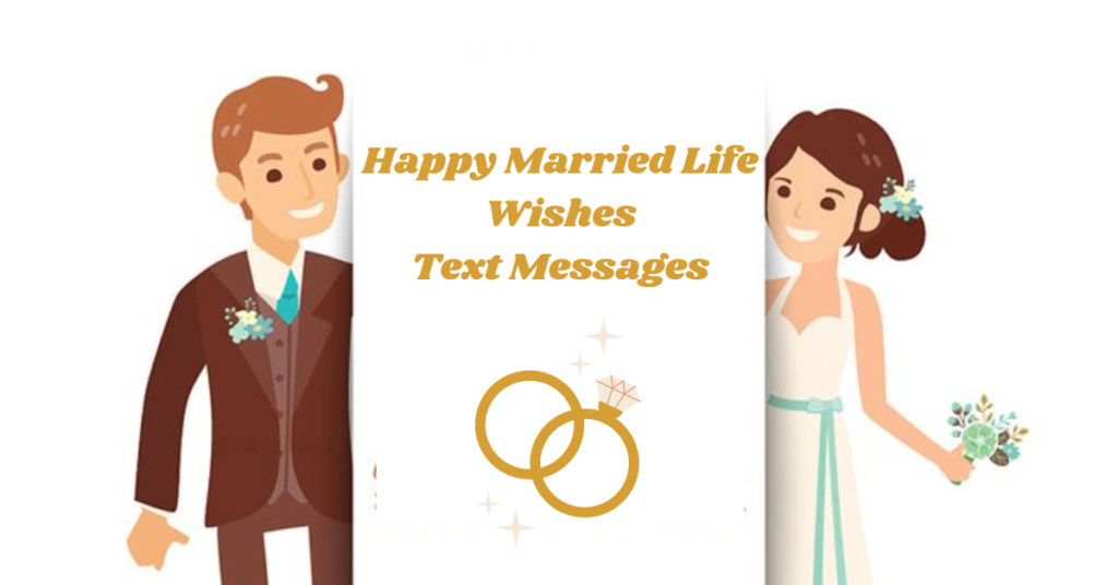 Happy Married Life Wishes Text Messages
