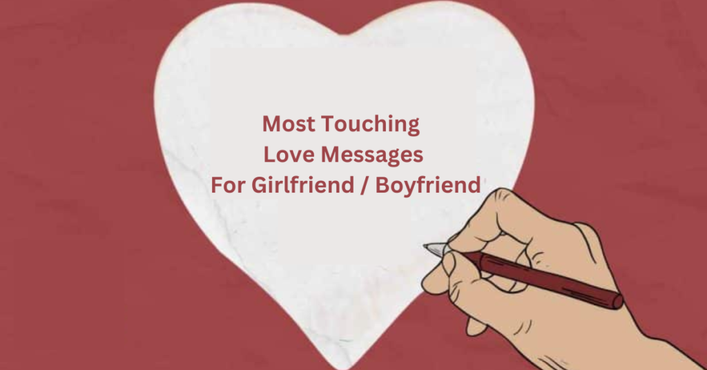 Most Touching Love Messages For Girlfriend / Boyfriend