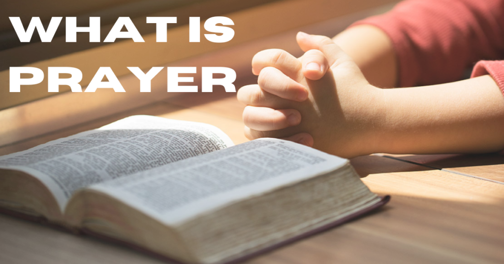 What is Prayer?
