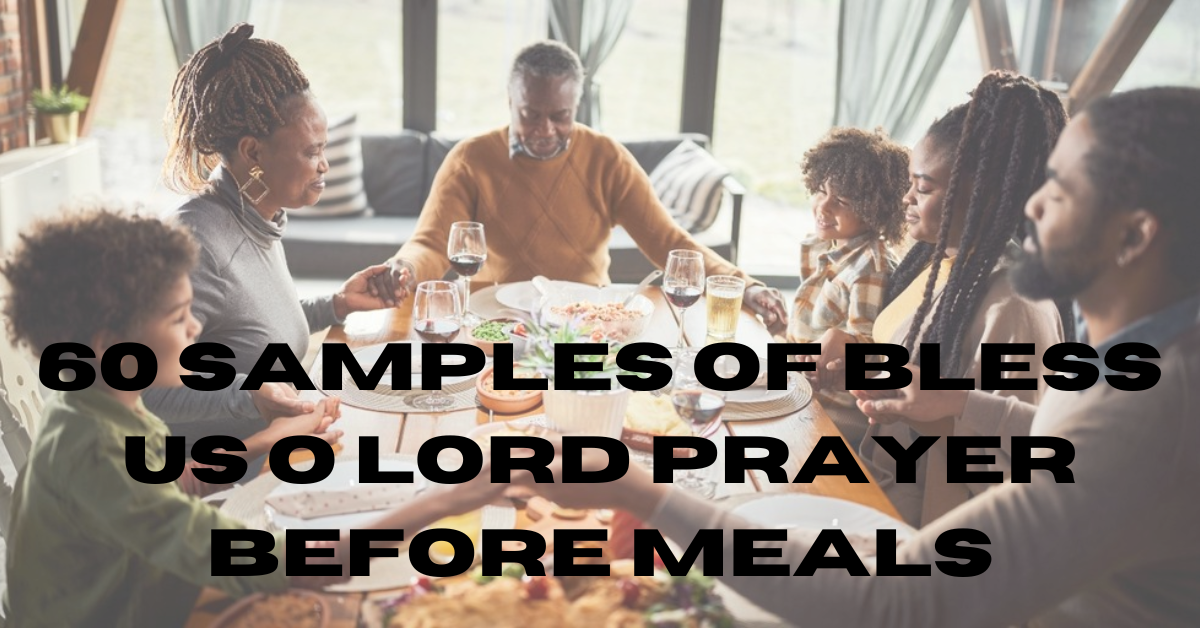 Cover of the book titled "60 Samples Of Bless Us O Lord Prayer Before Meals" showcasing various mealtime prayers for spiritual reflection and gratitude.