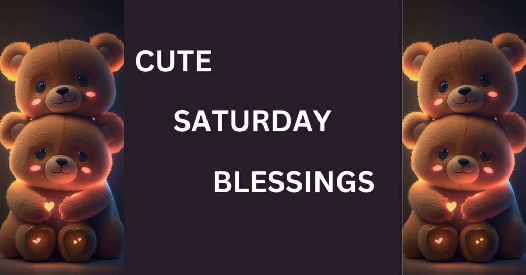 Cute Saturday Blessings