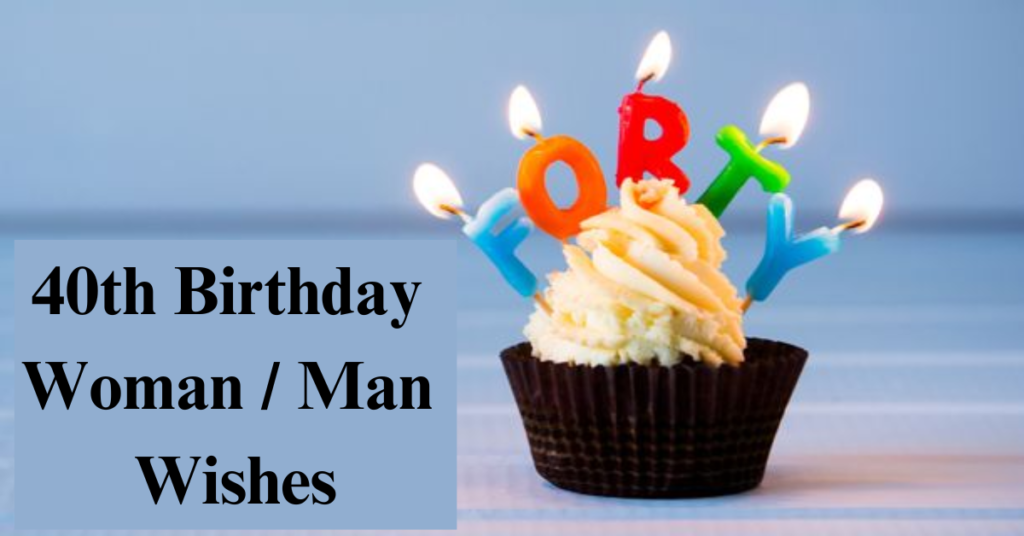 Thoughtful And Inspiring Quotes For 40th Birthday Woman / Man Wishes