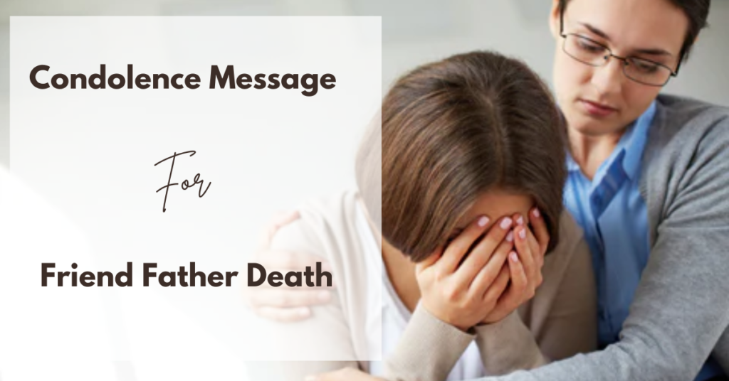 Condolence Message For Friend Father Death