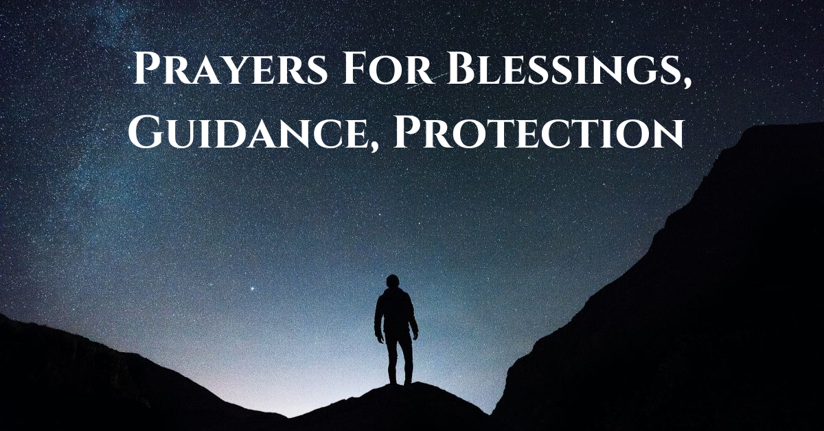 100 Short Prayers For Blessings, Guidance, Protection For Myself And Others