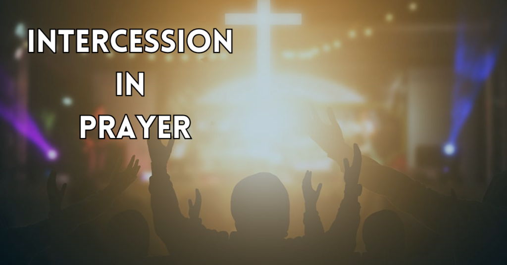 3. Intercession in Prayer
