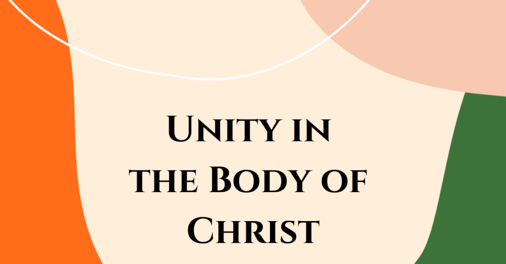 6. Unity in the Body of Christ
