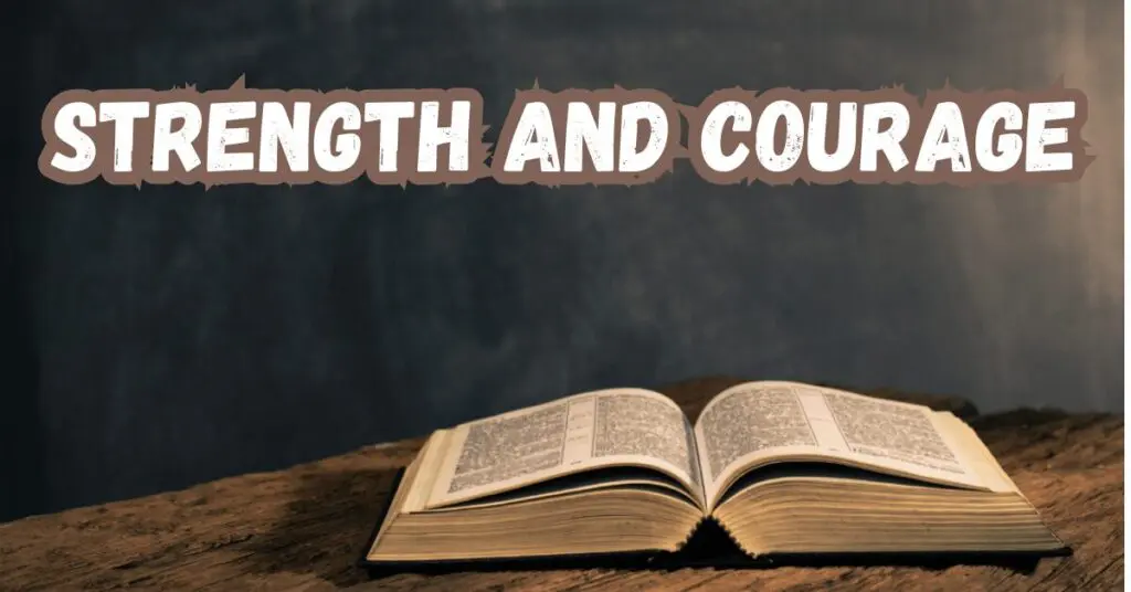 Bible Verses: Strength and Courage