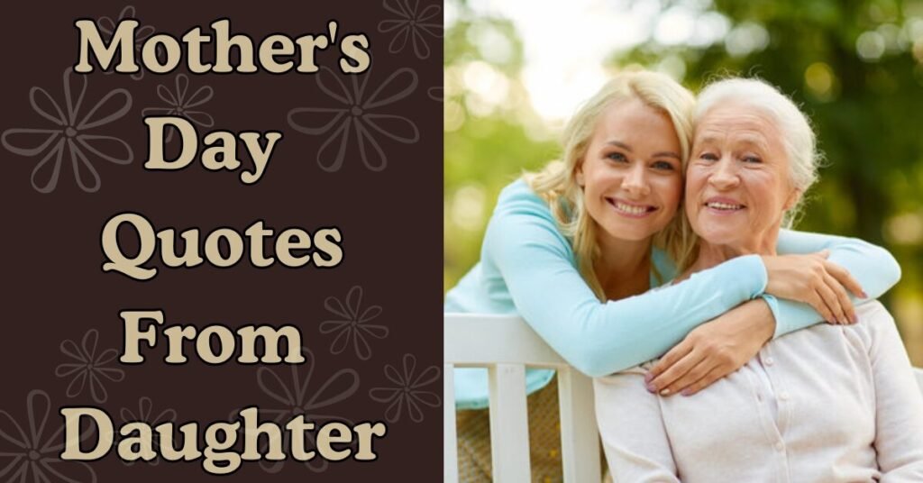 Heart Touching Mother's Day Quotes From Daughter