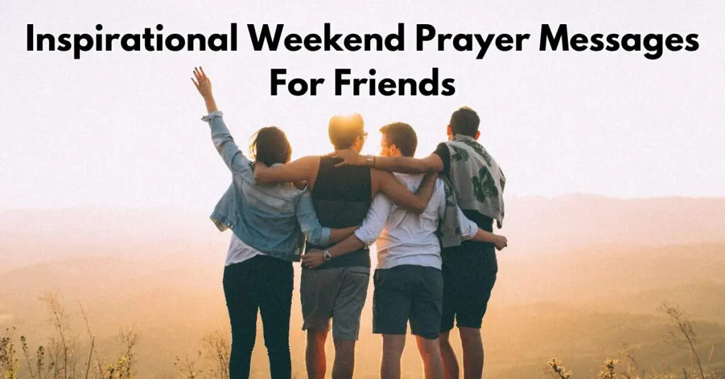 Inspirational Weekend Prayer Messages For Friends