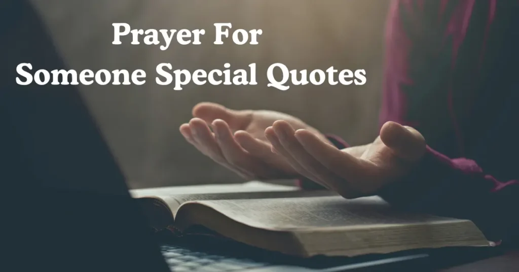 Prayer For Someone Special Quotes