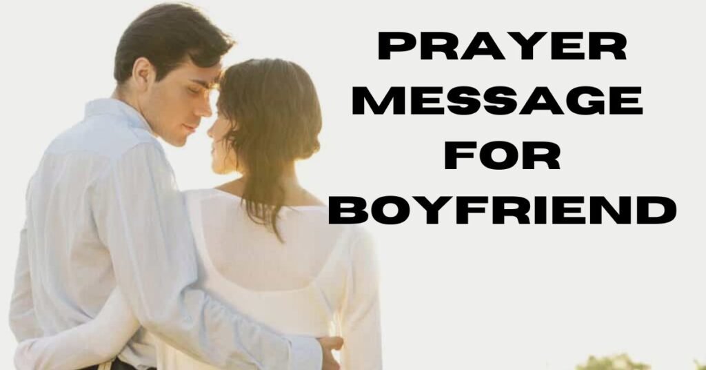 Prayer message for boyfriend