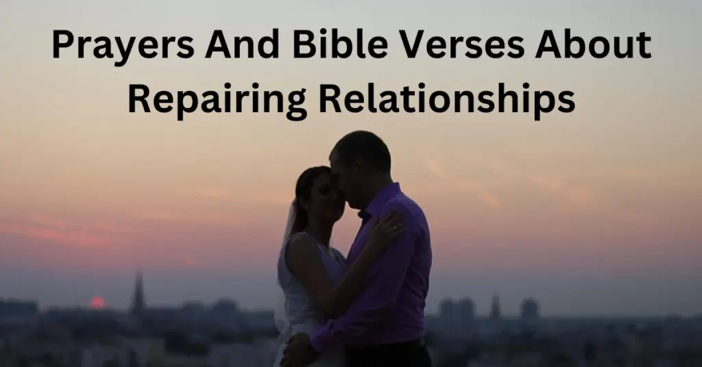 Prayers And Bible Verses About Repairing Relationships