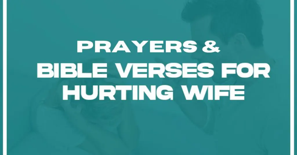 Prayers And Bible Verses For Hurting Wife