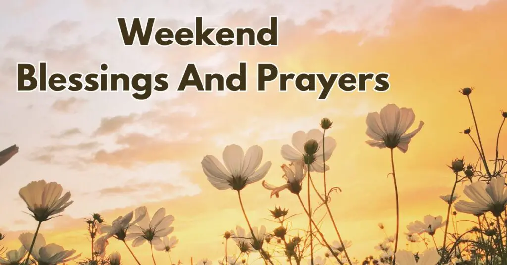 Weekend Blessings And Prayers