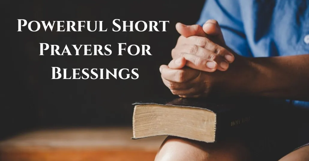 Powerful Short Prayers For Blessings