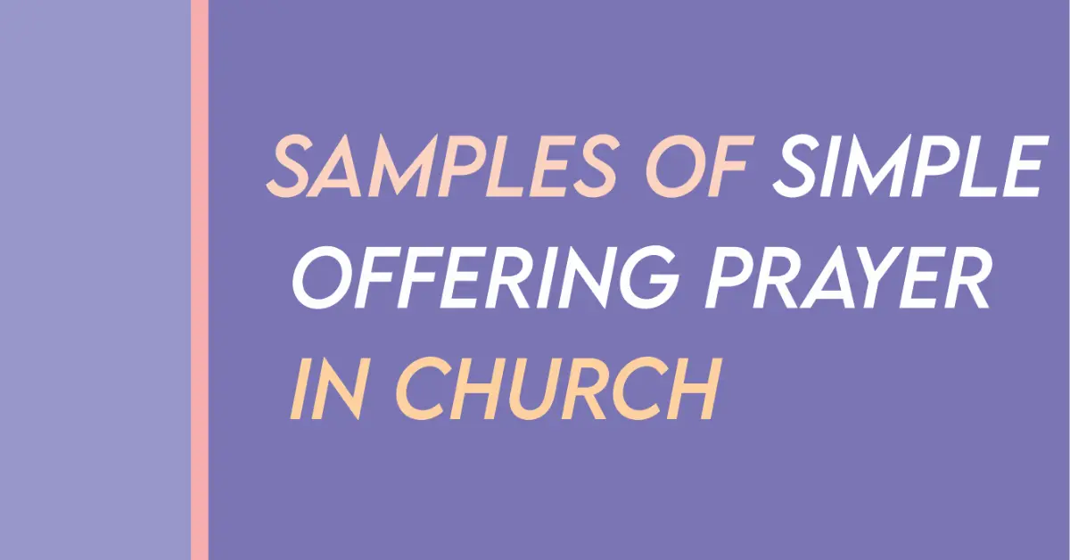 55 Samples of Simple Offering Prayer In Church With Scriptures