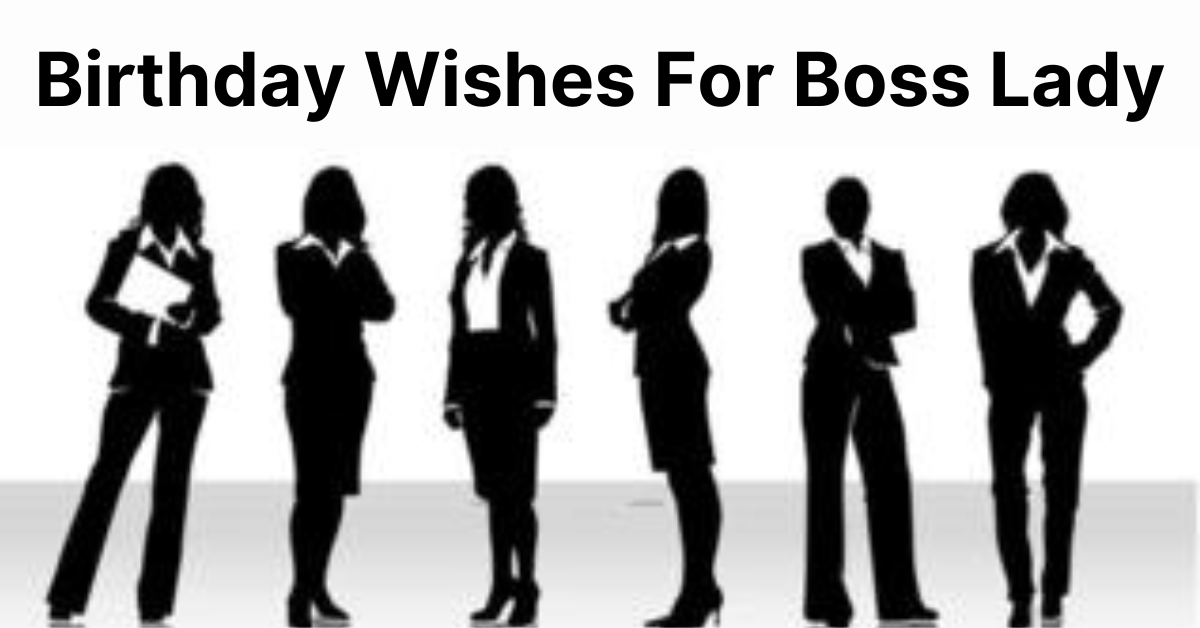 60 Short Heart Touching Birthday Wishes For Boss Lady