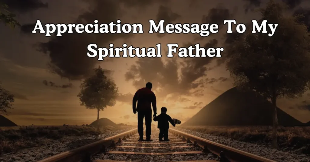 Appreciation Message To My Spiritual Father