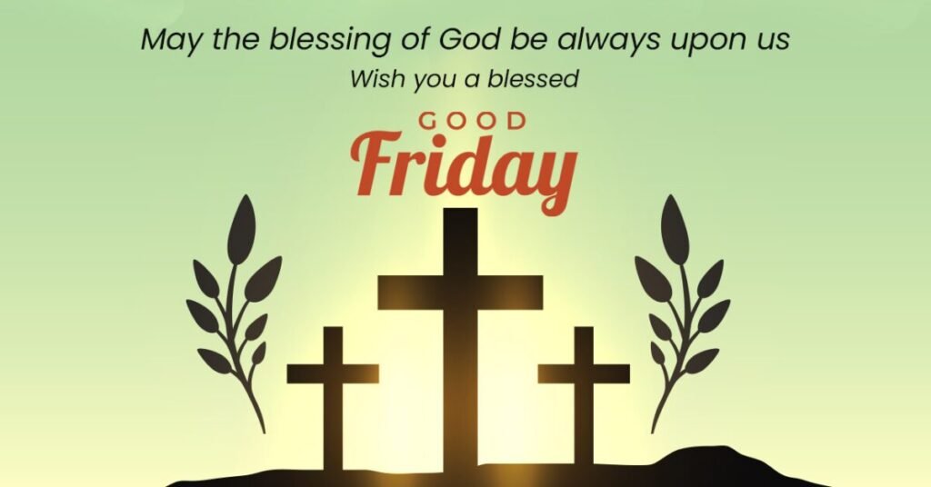 Blessed Good Friday Quotes, Wishes And Prayers