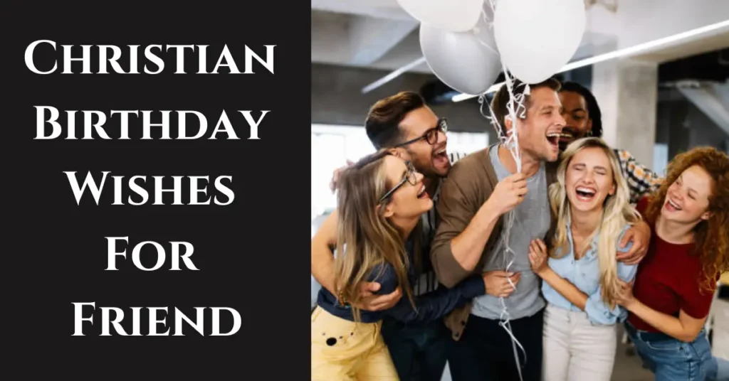 Christian Birthday Wishes For Friend