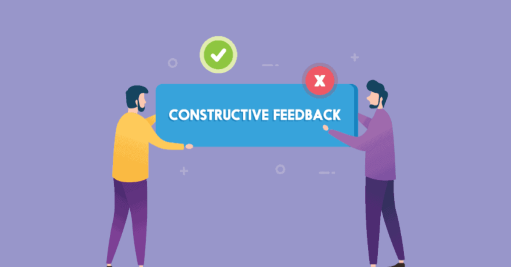 Constructive feedback: