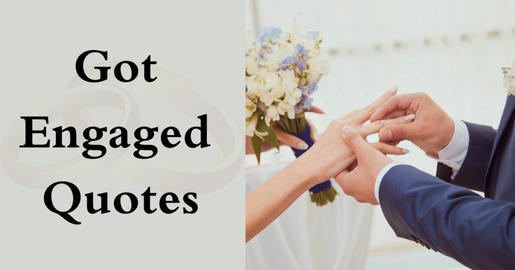 Got Engaged Quotes