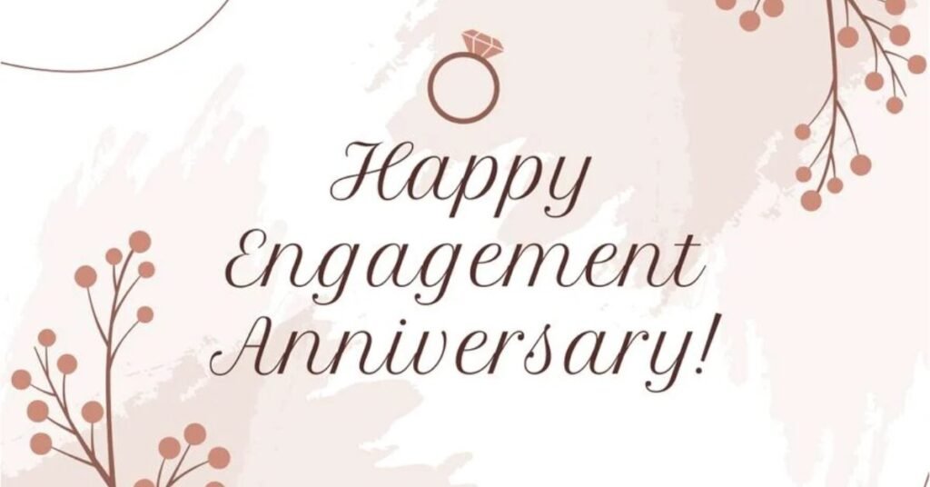 Happy Engagement Anniversary Wishes