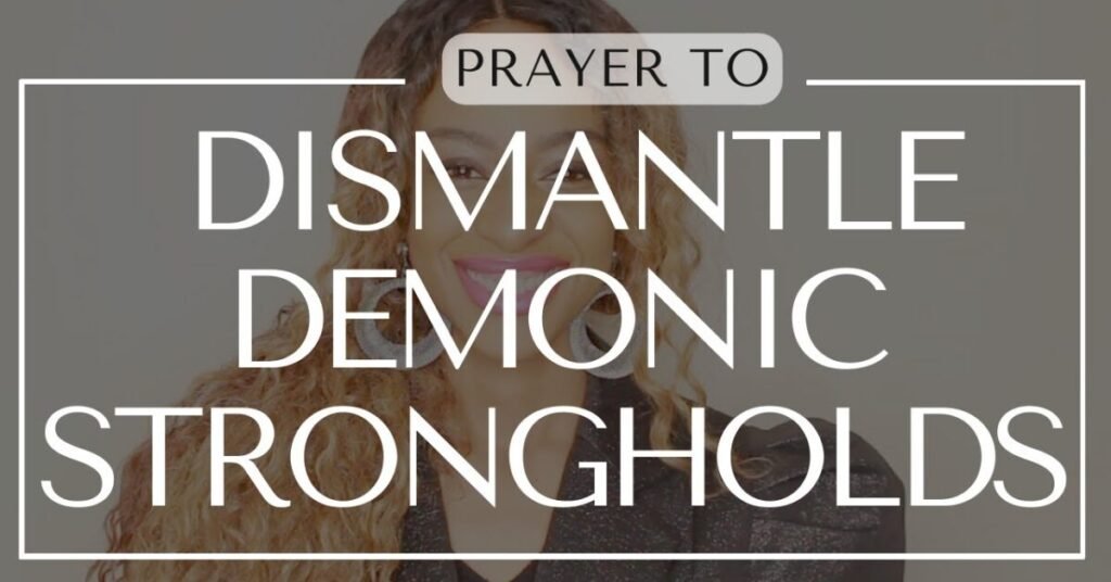 Prayer for Dismantling Strongholds