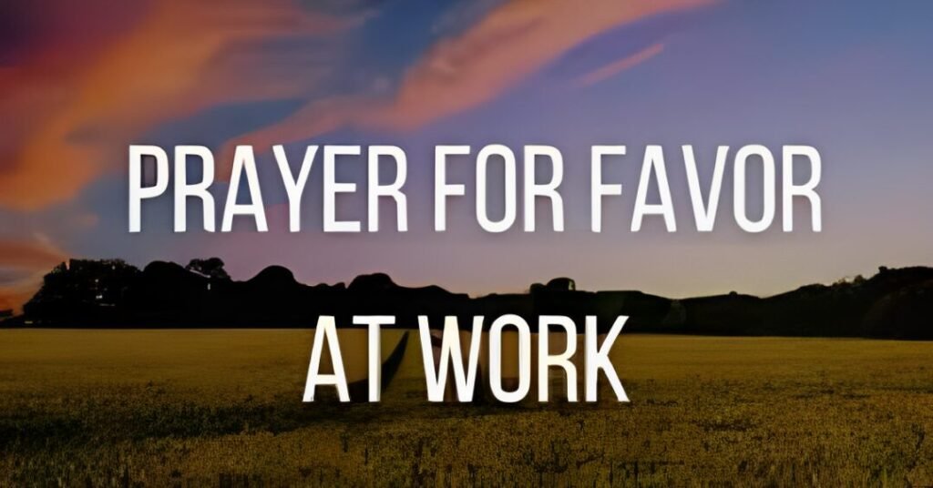 Prayer for Favor at Work