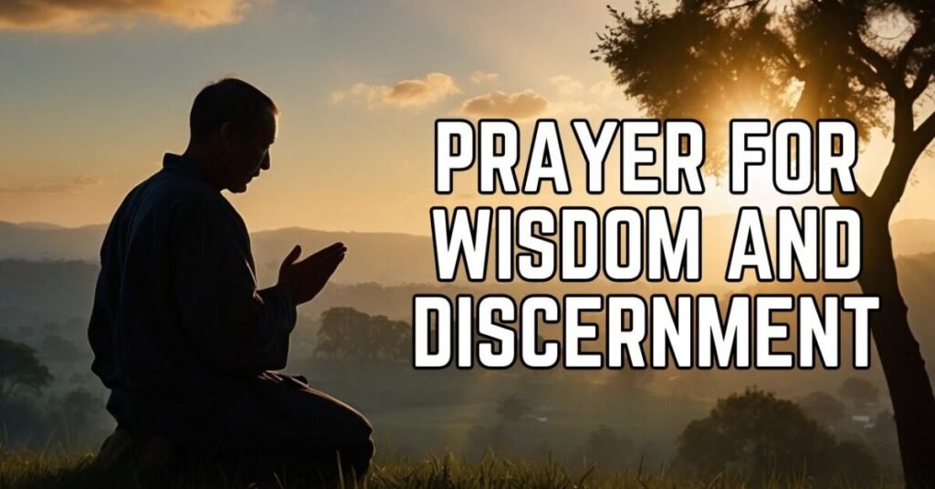 Prayer for Wisdom and Discernment