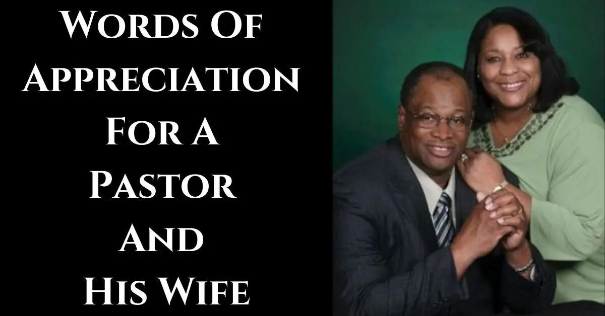 100 Examples Of Words Of Appreciation For A Pastor And His Wife