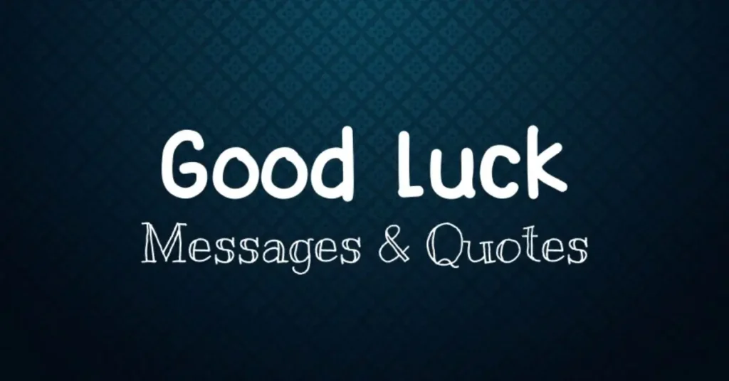 130 Creative Ways On How To Wish Someone Good Luck Professionally