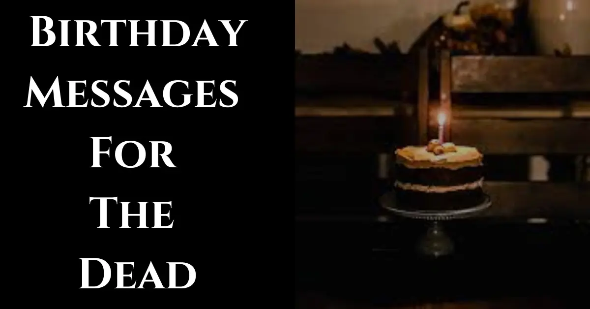 135 Emotional Short Birthday Messages For The Dead