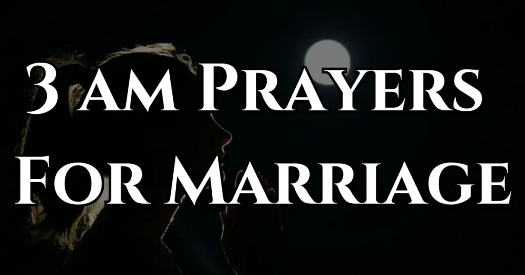 3 am Prayers For Marriage