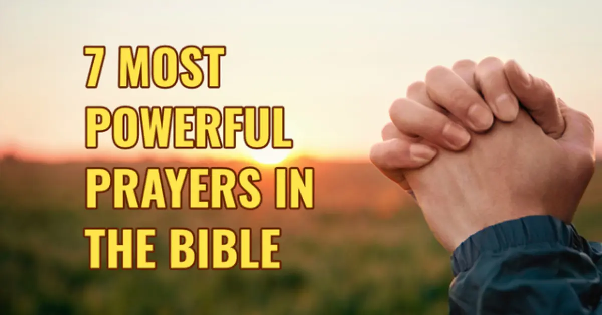 7 Most Powerful Prayers In The Bible That Works!