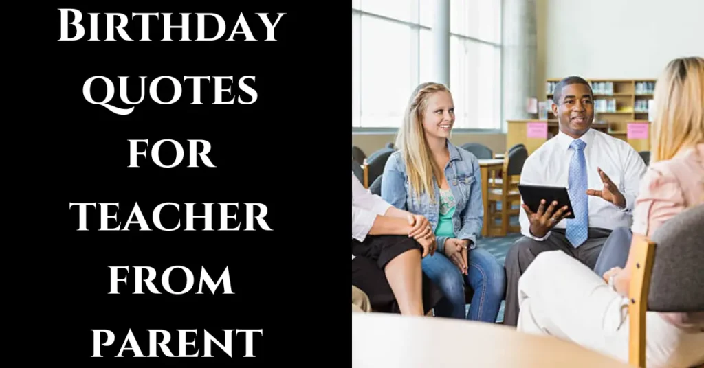 Birthday quotes for teacher from a parent