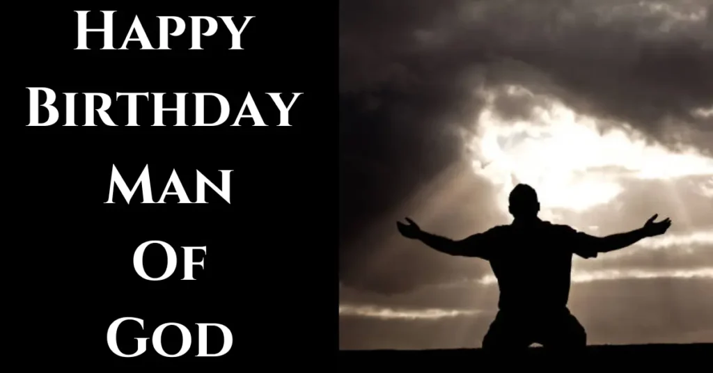 Happy Birthday Man Of God