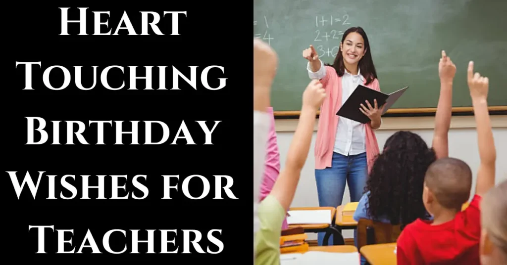 Heart Touching Birthday Wishes for Teachers