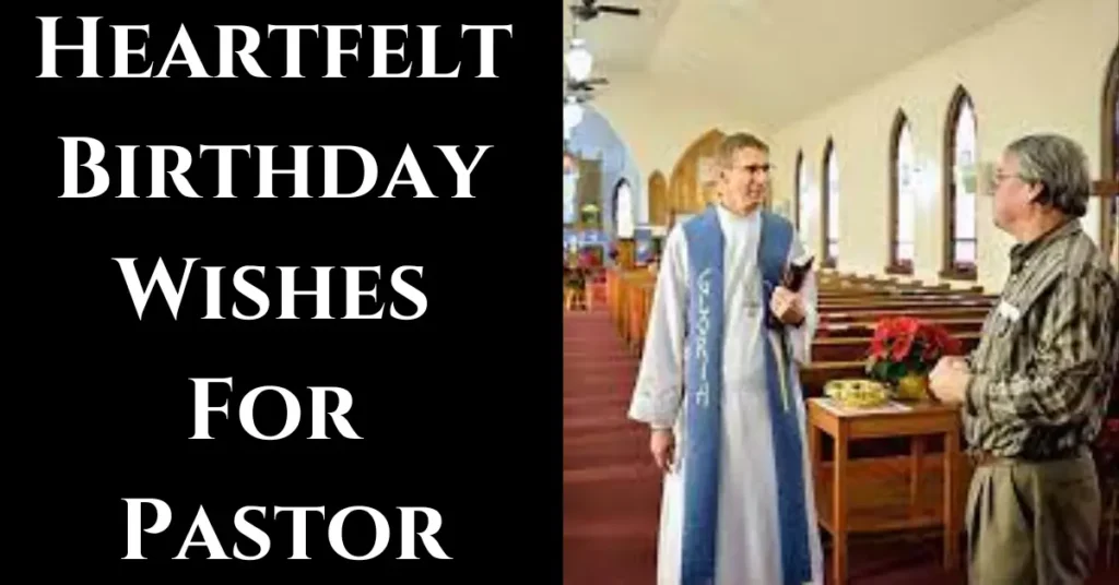 Heartfelt Birthday Wishes For Pastor