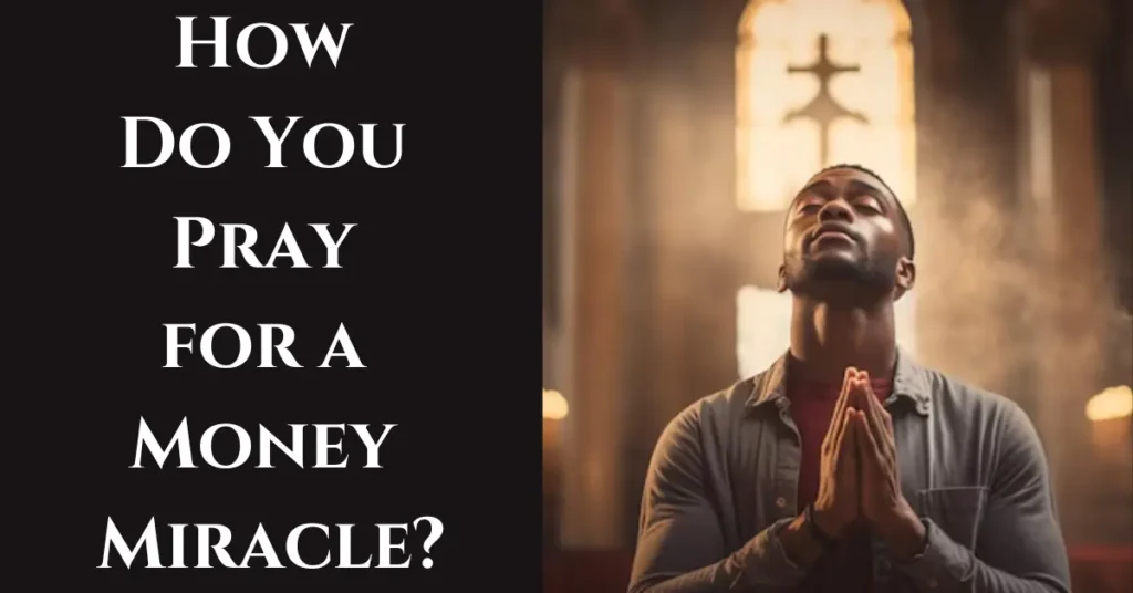 How Do You Pray for a Money Miracle?