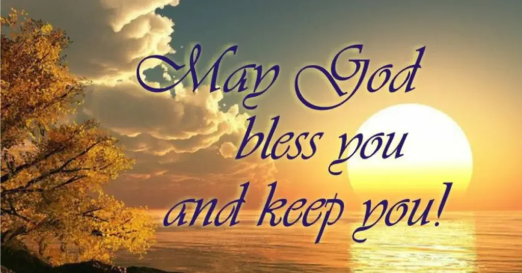 May God Bless You And Keep You Quotes