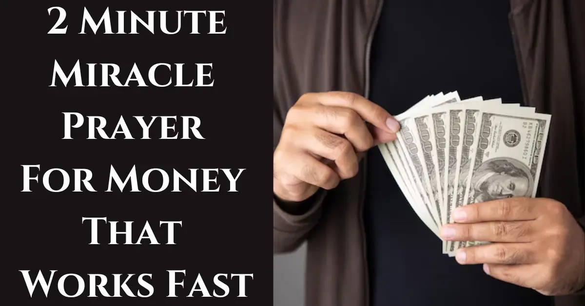 Miracle 2 Minute Prayer For Money Blessing That Works Fast