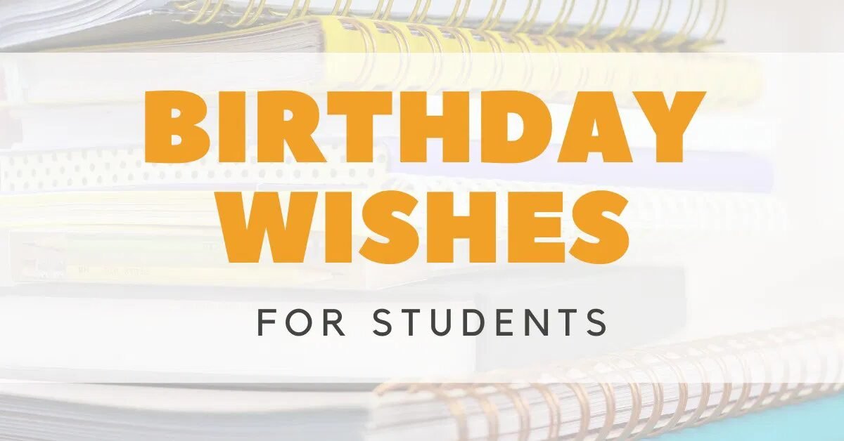 Short Motivational Birthday Wishes For Students From Teacher