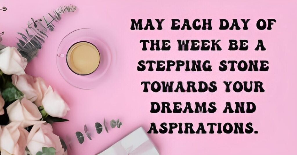 Using Inspirational New Week Blessings and Messages