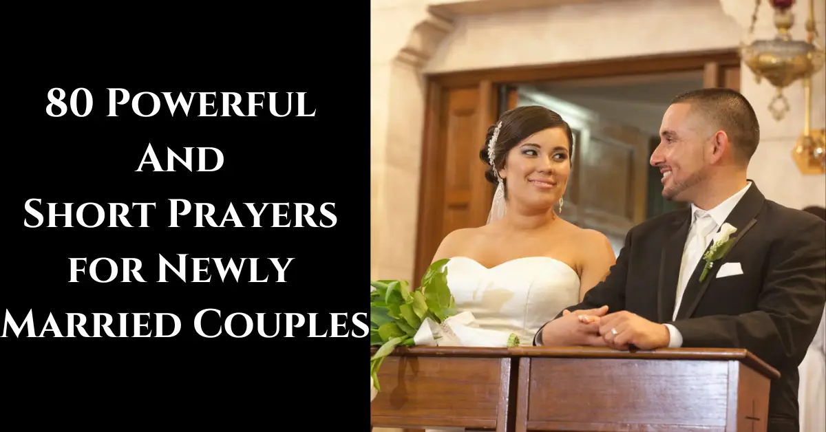 80 Powerful And Short Prayers for Newly Married Couples