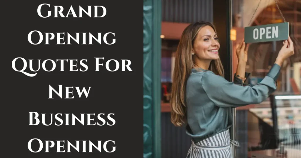 Grand Opening Quotes For New Business Opening