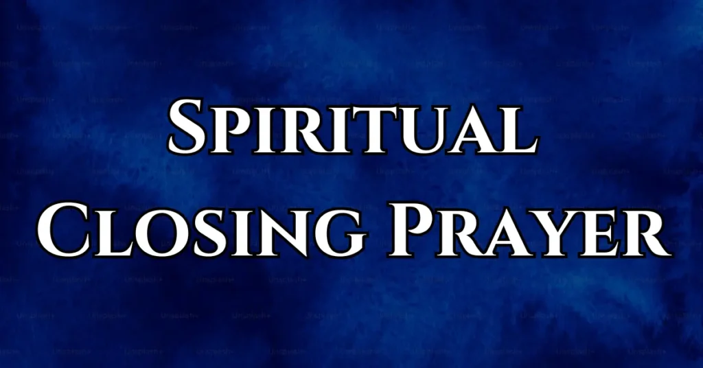 Spiritual Closing Prayer